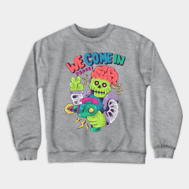 Alien Attack We Come In Peace Crewneck Sweatshirt by haloakuadit